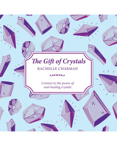 The Gift of Crystals